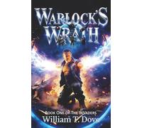 Warlock's Wrath: Book One of The Invaders