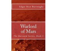 Warlord of Mars: The Barsoom Series, Book 3