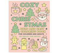 Warm and Cozy Christmas: A Coloring Book for Kids and Adults by Haley the Artist