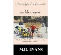 Warm Apple Pie Memories of Yesteryear: A Reflection of Stories I heard on my cross-country bike ride. Ahh…America.