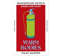 Warm Bodies (Shakespeare Retold)