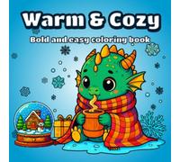 Warm & Cozy: A Bold and Easy Winter Coloring Book for Adults for Calm, Comfort, and Stress Relief