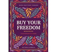 Warm Gratitude Towards Buy Your Freedom: Focused Dedication To It's Insights