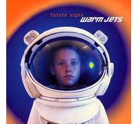 Warm Jets - Future Signs