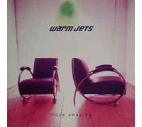 Warm Jets - Move Away