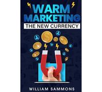 Warm Marketing: The New Currency