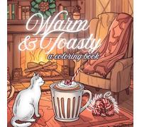 Warm & Toasty: a coloring book