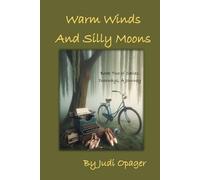 Warm Winds and Silly Moons: Whimsical Perspectives, Capricious Ideas, and a Little Nonsense (Doorways: A Journey)