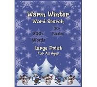 Warm Winter Holiday Word Search: Large Print Word Searches about Winter, Snow and More | 8.5 x11 inches, 110 pages | 50+ Puzzles and Over 800 words...Gift for Vacations, Holidays and Downtime