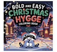 Warm Wishes: 50 Pages of Hygge Christmas Cheer: A Cozy Journey Through Christmas Joy