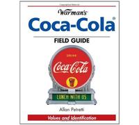 "Warman's" Coca-Cola Field Guide: Values and Identification