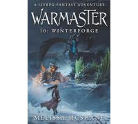 Warmaster 10: Winterforge: A LitRPG Fantasy Adventure
