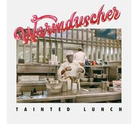 Warmduscher - Tainted Lunch