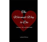 Warmest Way to Die (The Art of Silent Death)