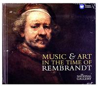 Warner Classics Compilations (2014) - Music & Art in the Time of Rembrandt (National Gallery Collection)