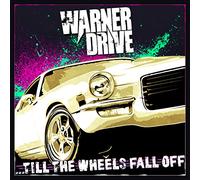 Warner Drive - Till The Wheels Fall Off