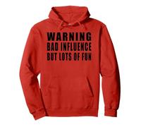 Warning Bad Influence But Lots Of Fun Sudadera con Capucha