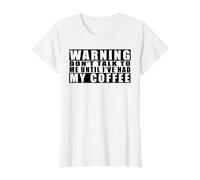 Warning Don't Talk To Me Until I've Had My Coffee Camiseta gráfica económica, Mujer, Blanco, L