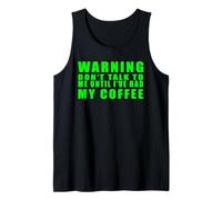 Warning Don't Talk To Me Until I've Had My Coffee Camiseta sin Mangas