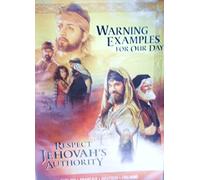 Warning Examples for Our Day / Respect Jehovahs Authority