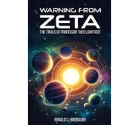 Warning from Zeta: The adventures of Professor Theo Lightfoot