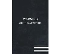 Warning Genius at work.: Funny Gift for Boss Manager Coworker , Colleagues, Bosses, Boss Day Gifts, Best Team Ever Women, Men, Friends, and Family Funny Office Humor | 6x9 Lined Notebook