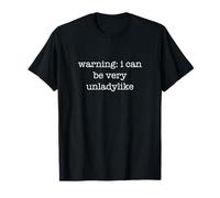 Warning I Can Be Very Unladylike Funny Ironic Sarcastic Camiseta