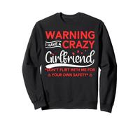 Warning I Have A Crazy Girlfriend Sudadera
