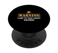 Warning! I Like To Talk About PAVERS - Camiseta para Paver PopSockets PopGrip Adhesivo