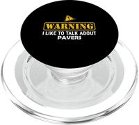 Warning! I Like To Talk About PAVERS - Camiseta para Paver PopSockets PopGrip para MagSafe