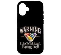 Warning I Like To Talk About Pool Playing Carcasa para iPhone 16