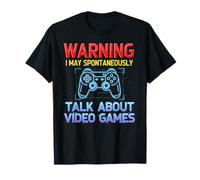 Warning I May Spontaneously Talk About Video Games Gamers Camiseta