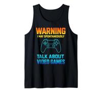 Warning I May Spontaneously Talk About Video Games Gamers Camiseta sin Mangas