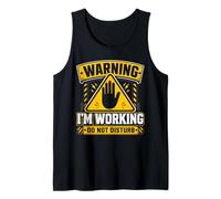 Warning I'm Working Do Not Disturb Camiseta sin Mangas