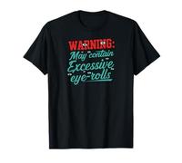Warning May Contain Excessive Eye-Rolls Funny Sarcastic Camiseta