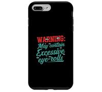 Warning May Contain Excessive Eye-Rolls Funny Sarcastic Carcasa para iPhone 7 Plus/8 Plus