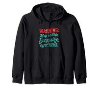 Warning May Contain Excessive Eye-Rolls Funny Sarcastic Sudadera con Capucha