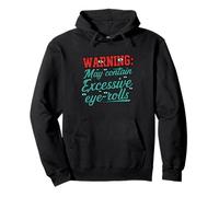 Warning May Contain Excessive Eye-Rolls Funny Sarcastic Sudadera con Capucha