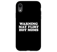 Warning May Flirt with Hot Moms Carcasa para iPhone XR