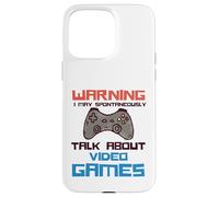 Warning May Spontaneously Talk About Video Games Funny Gamer Carcasa para iPhone 15 Pro MAX