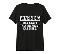 Warning May Start Talking About Cat Girls Anime Egirl Gift Camiseta Premium