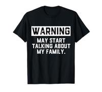 Warning May Start Talking About My Family - Funnny Mom Joke Camiseta