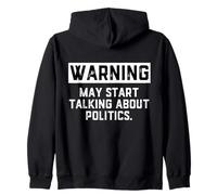 Warning May Start Talking About Politics - Political Debates Sudadera con Capucha
