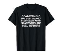 Warning May Start Talking About Staffordshire Bull Terriers Camiseta
