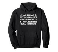 Warning May Start Talking About Staffordshire Bull Terriers Sudadera con Capucha