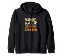 Warning May Stop Suddenly For A Bird Birder Watcher Sudadera con Capucha