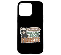 Warning May Talk About Ferrets Funny Pet Owner Design Carcasa para iPhone 15 Pro MAX