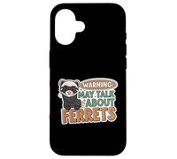 Warning May Talk About Ferrets Funny Pet Owner Design Carcasa para iPhone 16