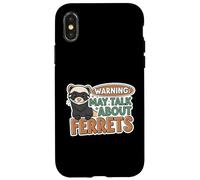 Warning May Talk About Ferrets Funny Pet Owner Design Carcasa para iPhone X/XS