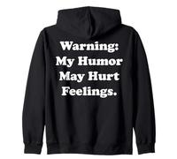 Warning My Humor May Hurt Feelings Funny Saying Sudadera con Capucha